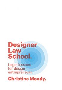Baixar Designer Law School. Legal lessons for design entrepreneurs. (English Edition) pdf, epub, eBook