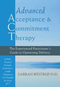 Baixar Advanced Acceptance and Commitment Therapy: The Experienced Practitioner’s Guide to Optimizing Delivery pdf, epub, eBook