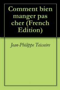 Baixar Comment bien manger pas cher (French Edition) pdf, epub, eBook