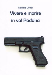 Baixar Vivere e morire in val Padana (Italian Edition) pdf, epub, eBook