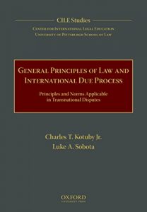 Baixar General Principles of Law and International Due Process: Principles and Norms Applicable in Transnational Disputes pdf, epub, eBook