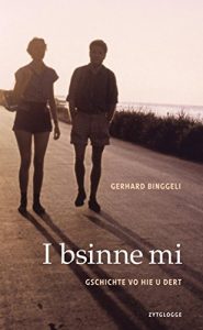 Baixar I bsinne mi: Gschichte vo hie u dert pdf, epub, eBook