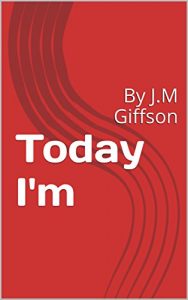 Baixar Today I’m: By J.M Giffson (English Edition) pdf, epub, eBook