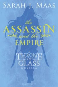 Baixar The Assassin and the Empire: A Throne of Glass Novella (Throne of Glass series) pdf, epub, eBook