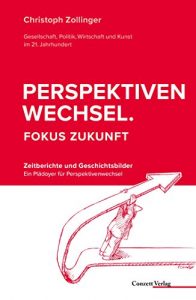 Baixar Perspektivenwechsel. Fokus Zukunft: Zeitberichte und Geschichtsbilder (German Edition) pdf, epub, eBook