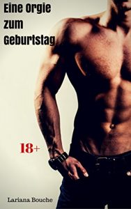 Baixar Eine Orgie zum Geburtstag: Scharfe Gay-Erotik (German Edition) pdf, epub, eBook
