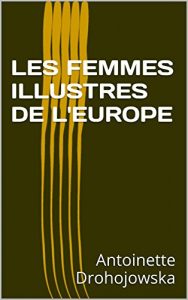Baixar LES FEMMES ILLUSTRES DE L’EUROPE (French Edition) pdf, epub, eBook