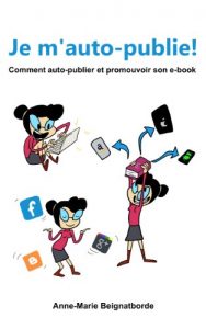 Baixar Je m’auto-publie! – Comment auto-publier et promouvoir son e-book (French Edition) pdf, epub, eBook