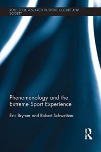 Baixar Phenomenology and the Extreme Sport Experience (Routledge Research in Sport, Culture and Society) pdf, epub, eBook