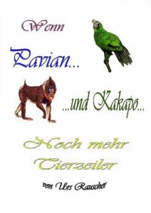 Baixar Wenn Pavian und Kakapo – 268 lustige Tierzeiler (Wenn Stachelschwein und Kolibri 3) (German Edition) pdf, epub, eBook