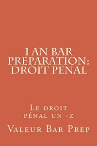 Baixar 1 an Bar Preparation: Droit penal (Prime Members Can Read This Book Free): e book,  LOOK INSIDE! ! (French Edition) pdf, epub, eBook