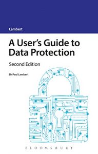 Baixar A User’s Guide to Data Protection (A User’s Guide to… Series) pdf, epub, eBook
