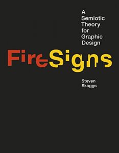 Baixar FireSigns: A Semiotic Theory for Graphic Design (Design Thinking, Design Theory) (English Edition) pdf, epub, eBook