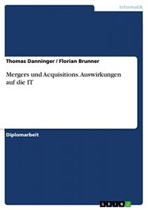 Baixar Mergers und Acquisitions. Auswirkungen auf die IT pdf, epub, eBook