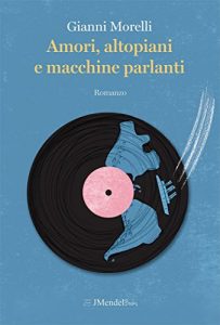 Baixar Amori Altopiani e Macchine Parlanti (Italian Edition) pdf, epub, eBook