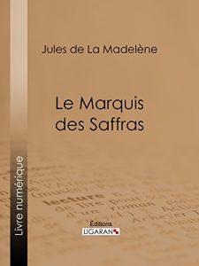 Baixar Le Marquis des Saffras (French Edition) pdf, epub, eBook