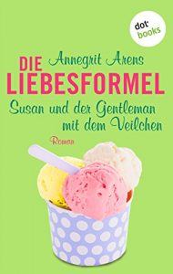 Baixar Die Liebesformel: Susan und der Gentleman mit dem Veilchen: Roman pdf, epub, eBook