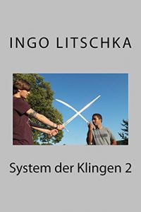 Baixar System der Klingen 2: wenn verschiedene Waffen aufeinanderprallen (German Edition) pdf, epub, eBook