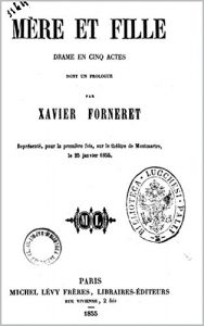 Baixar Mere et fille drame en cinq actes dont un prologue par Xavier Forneret (French Edition) pdf, epub, eBook