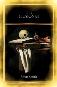 Baixar THE ILLUSIONIST: Caravaggio — a life of excess, genius, riches, poverty, love and tragedy. (English Edition) pdf, epub, eBook
