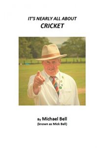 Baixar It’s Nearly All About Cricket (English Edition) pdf, epub, eBook