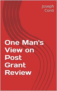 Baixar One Man’s View on Post Grant Review (English Edition) pdf, epub, eBook