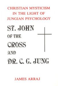 Baixar ST. JOHN OF THE CROSS AND DR. C.G. JUNG: Christian Mysticism in the Light of Jungian Psychology (English Edition) pdf, epub, eBook
