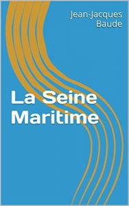 Baixar La Seine Maritime (French Edition) pdf, epub, eBook