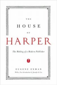 Baixar The House of Harper: The Making of a Modern Publisher pdf, epub, eBook