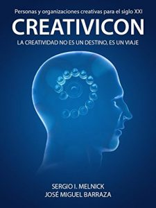Baixar CREATIVICON: Personas y Organizaciones creativas para el siglo XXI (Spanish Edition) pdf, epub, eBook