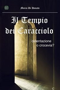 Baixar Il Tempio dei Caracciolo. Ostentazione o crocevia? pdf, epub, eBook