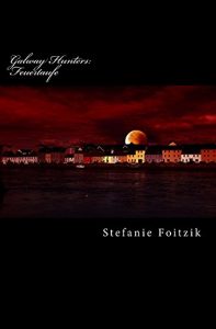 Baixar Galway Hunters: Feuertaufe (German Edition) pdf, epub, eBook