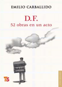 Baixar D.F. 52 obras en un acto (Letras Mexicanas) pdf, epub, eBook
