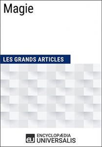 Baixar Magie: (Les Grands Articles d’Universalis) (French Edition) pdf, epub, eBook
