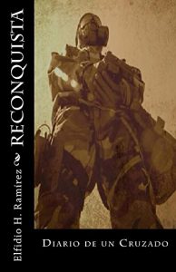 Baixar Reconquista: Diario de un Cruzado (Spanish Edition) pdf, epub, eBook