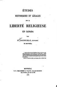 Baixar Études historiques et légales sur la liberté religieuse en Canada (1872) (French Edition) pdf, epub, eBook