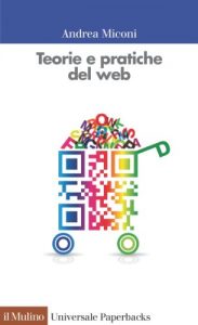 Baixar Teorie e pratiche del web (Universale paperbacks Il Mulino) pdf, epub, eBook
