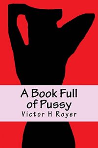 Baixar A Book Full of Pussy (Funny Animals and Captions 1) (English Edition) pdf, epub, eBook