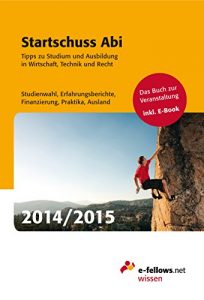 Baixar Startschuss Abi 2014/2015: Tipps zu Studium und Ausbildung in Wirtschaft, Technik und Recht (German Edition) pdf, epub, eBook