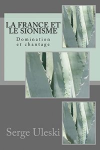 Baixar La France et le sionisme: Domination et chantage (French Edition) pdf, epub, eBook