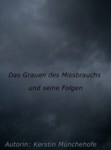 Baixar Das Grauen des Missbrauchs: Kindesmisshandlung und Missbrauch- so ergeht es zwei Schwestern (German Edition) pdf, epub, eBook