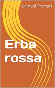 Baixar Erba rossa (Italian Edition) pdf, epub, eBook