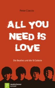 Baixar All you need is love: Die Beatles und die 10 Gebote (German Edition) pdf, epub, eBook