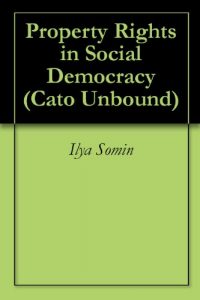 Baixar Property Rights in Social Democracy (Cato Unbound Book 122010) (English Edition) pdf, epub, eBook