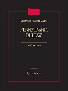 Baixar LexisNexis Practice Guide: Pennsylvania DUI Law pdf, epub, eBook