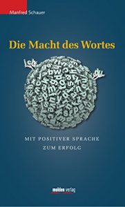 Baixar Die Macht des Wortes: Mit positiver Sprache zum Erfolg (German Edition) pdf, epub, eBook