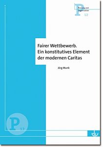 Baixar Fairer Wettbewerb. Ein konstitutives Element der modernen Caritas (German Edition) pdf, epub, eBook
