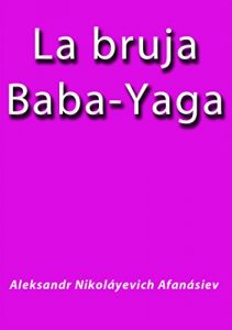 Baixar La bruja Baba Yaga pdf, epub, eBook