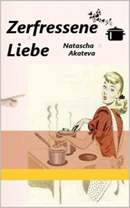 Baixar Neues Buch: Zerfressene Liebe (German Edition) pdf, epub, eBook