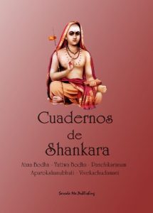 Baixar Cuadernos de Shankara: Atma Bodha – Tattwa Bodha – Panchikaranam – Aparokshanubhuti – Vivekachudamani (Spanish Edition) pdf, epub, eBook